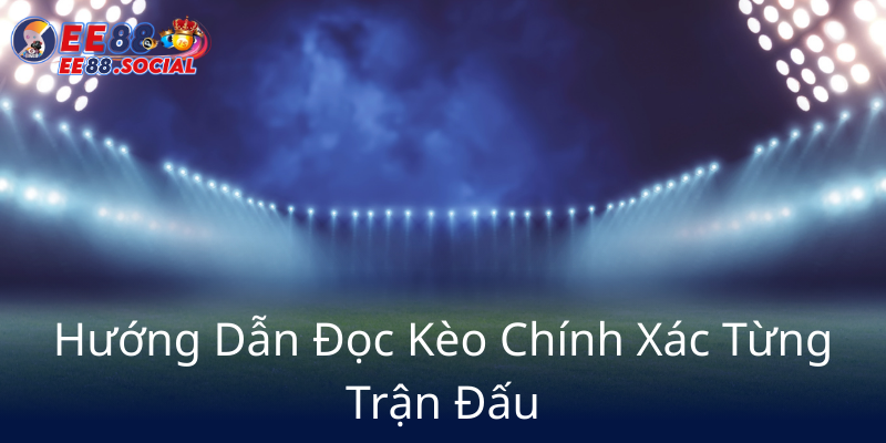 Huong Dan Doc Keo Chinh Xac Tung Tran Dau5