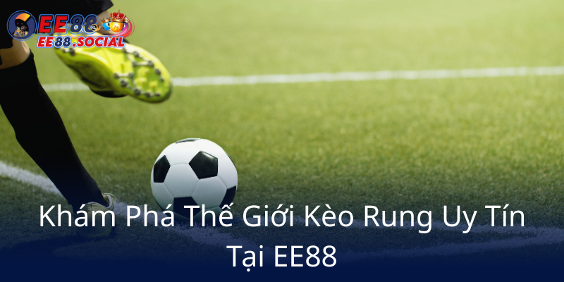 Kham Pha The Gioi Keo Rung Uy Tin Tai Ee887