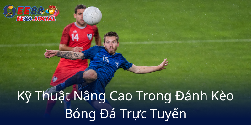 Ky Thuat Nang Cao Trong Danh Keo Bong Da Truc Tuyen5