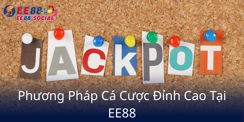 Phuong Phap Ca Cuoc Dinh Cao Tai Ee884