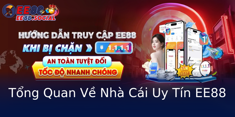 Tổng Quan Về Nhà Cái Uy Tín EE88