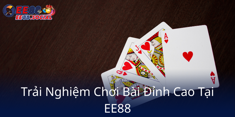 Trai Nghiem Choi Bai Dinh Cao Tai Ee887